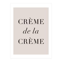 Creme De La Creme (Print Only)