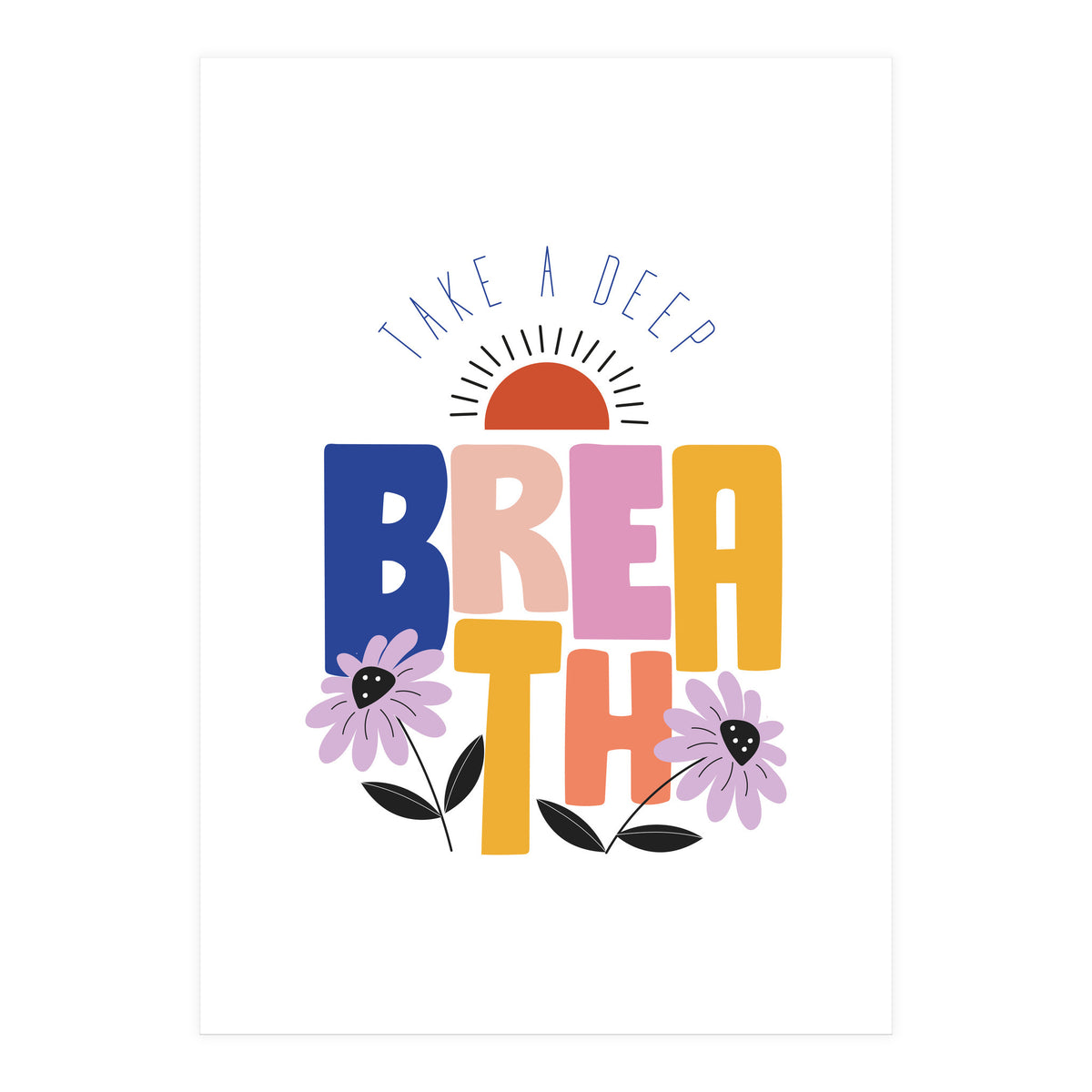 Take A Deep Breath Rgb (Print Only)
