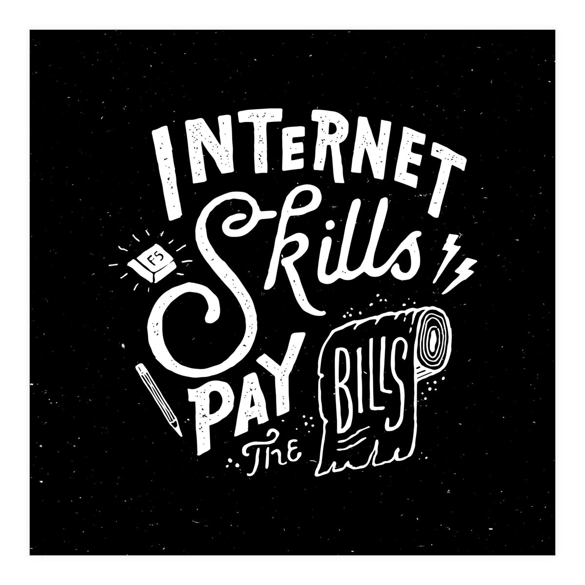 Pay The Bills (Print Only)
