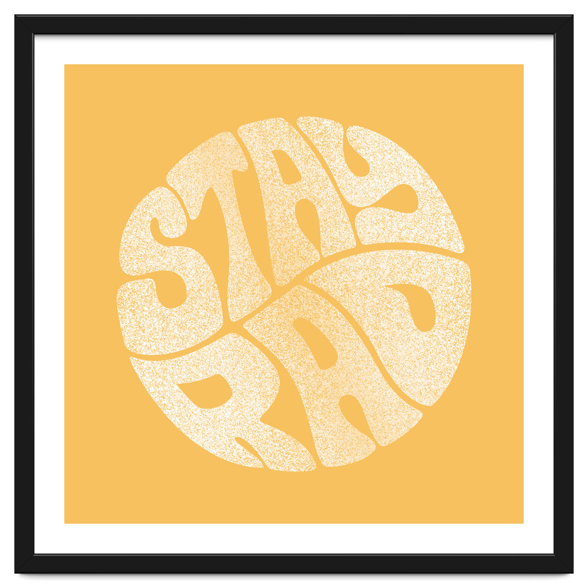 Stay Rad (Yellow)