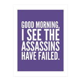 Good Morning I See The Assasins Have Failed Ultra Violet (Print Only) thumbnail