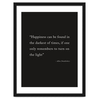 Happiness Can Be Found Dumbledore Quote