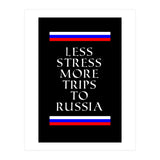Less stress more trips to Russia. (Print Only) thumbnail
