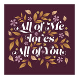All Of Me Loves All Of You (Print Only) thumbnail