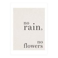 No Rain, No Flowers (Print Only)