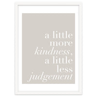 A Little More Kindness A Little Less Judgement Beige