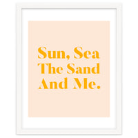 Sun, Sea, The Sand & Me