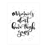 Mermaids Don't Have Thigh Gaps (Print Only) thumbnail