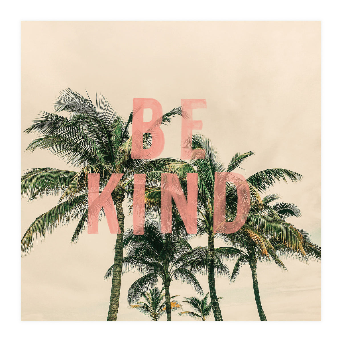 Be Kind Palm  (Print Only)