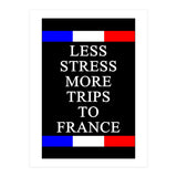 Less Strees More Trips To France (Print Only) thumbnail