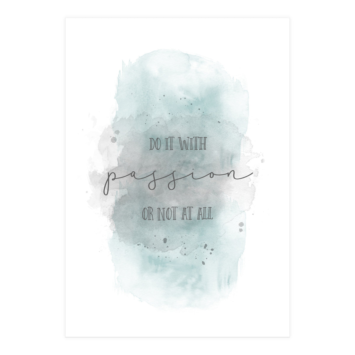 Do it with passion or not at all | watercolor turquoise (Print Only)