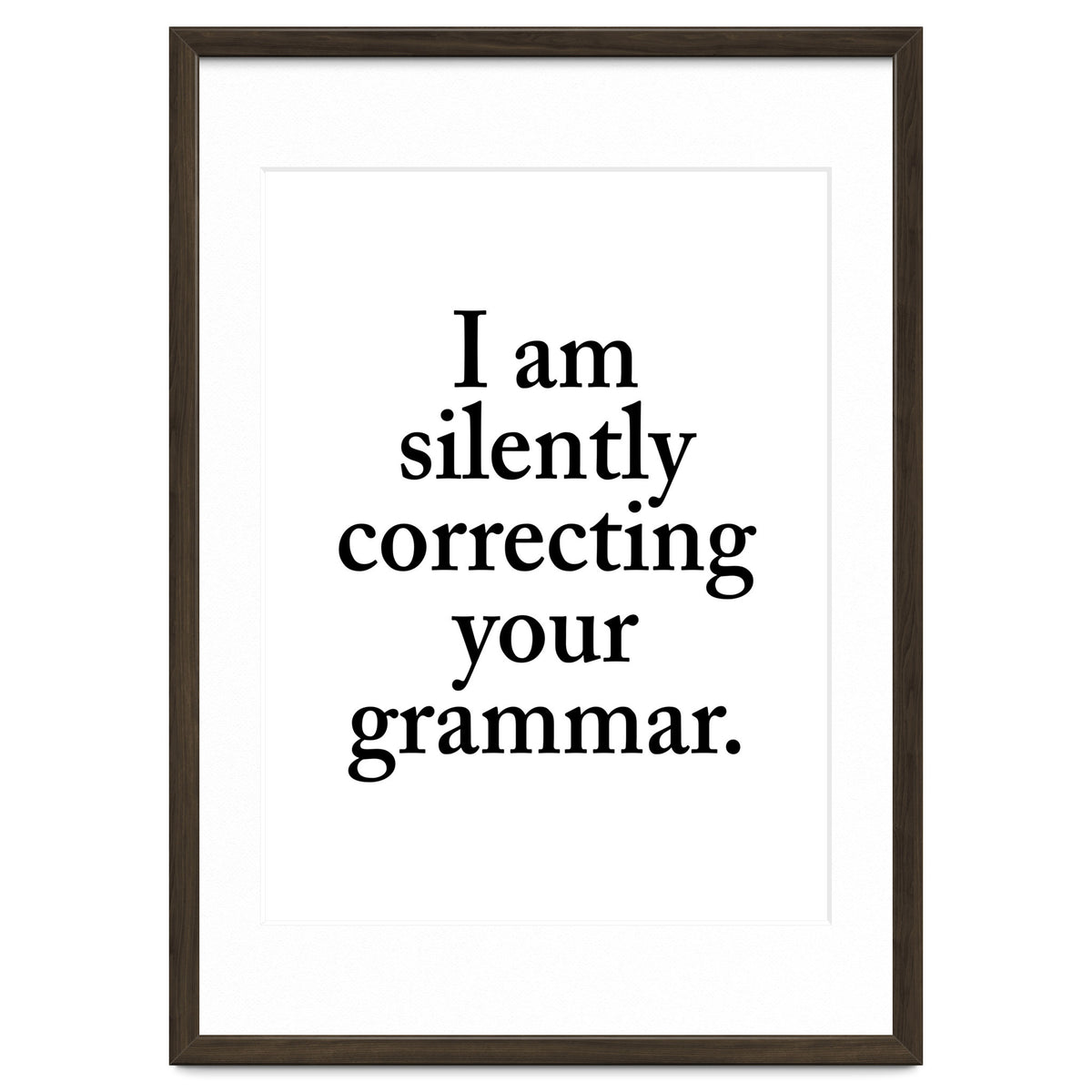 I Am Silently Correcting Your Grammar