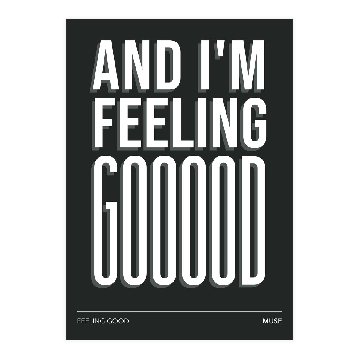 Muse - Feeling Good (Print Only)