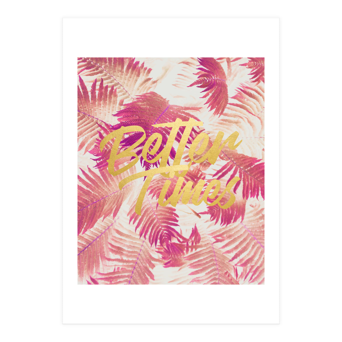 Better Times (Print Only)