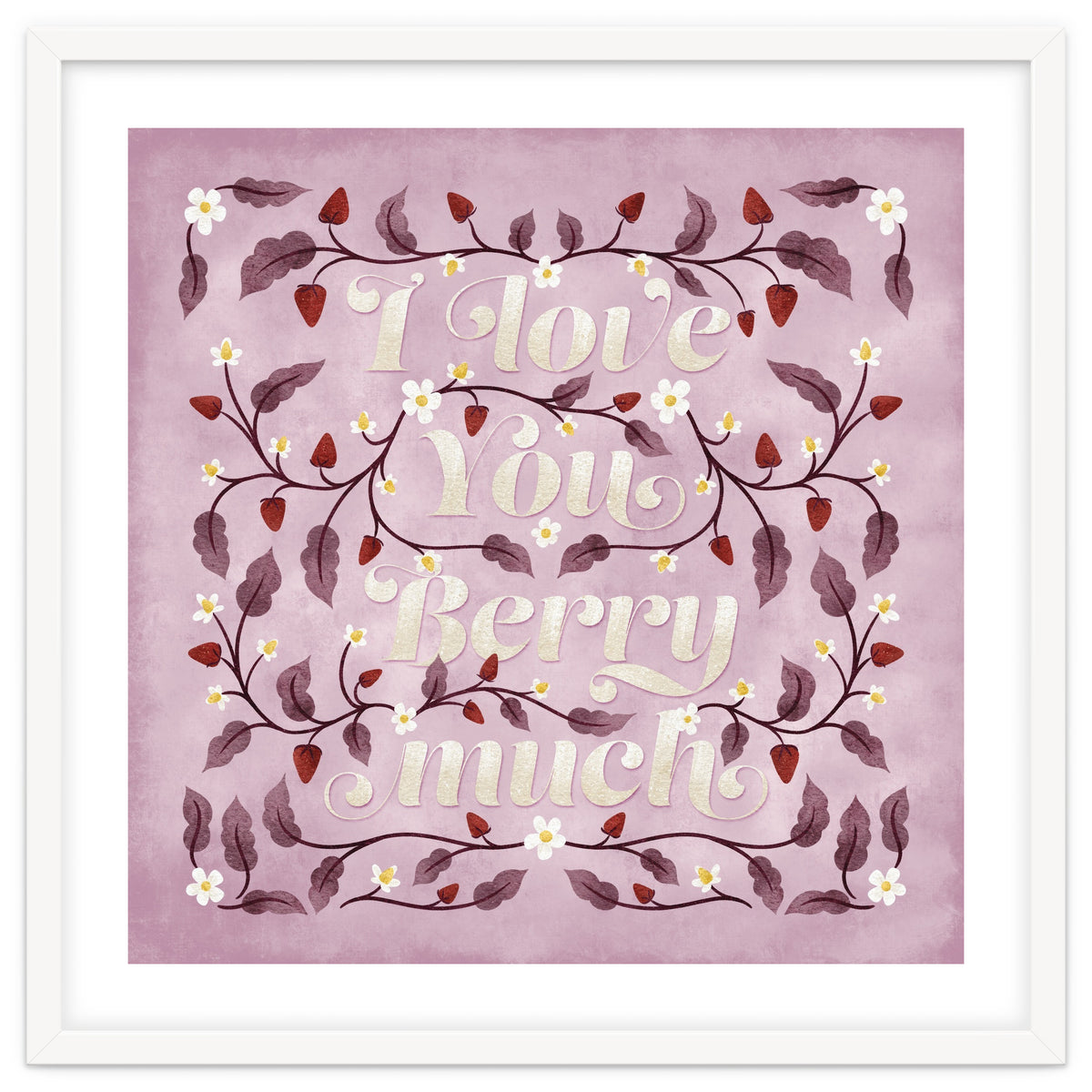 I Love You Berry Much