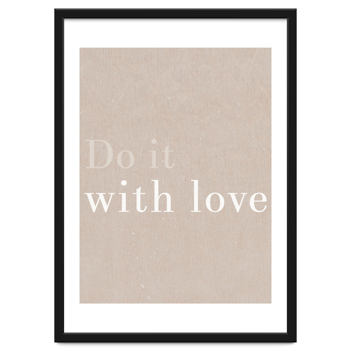 Do It With Love, Beige