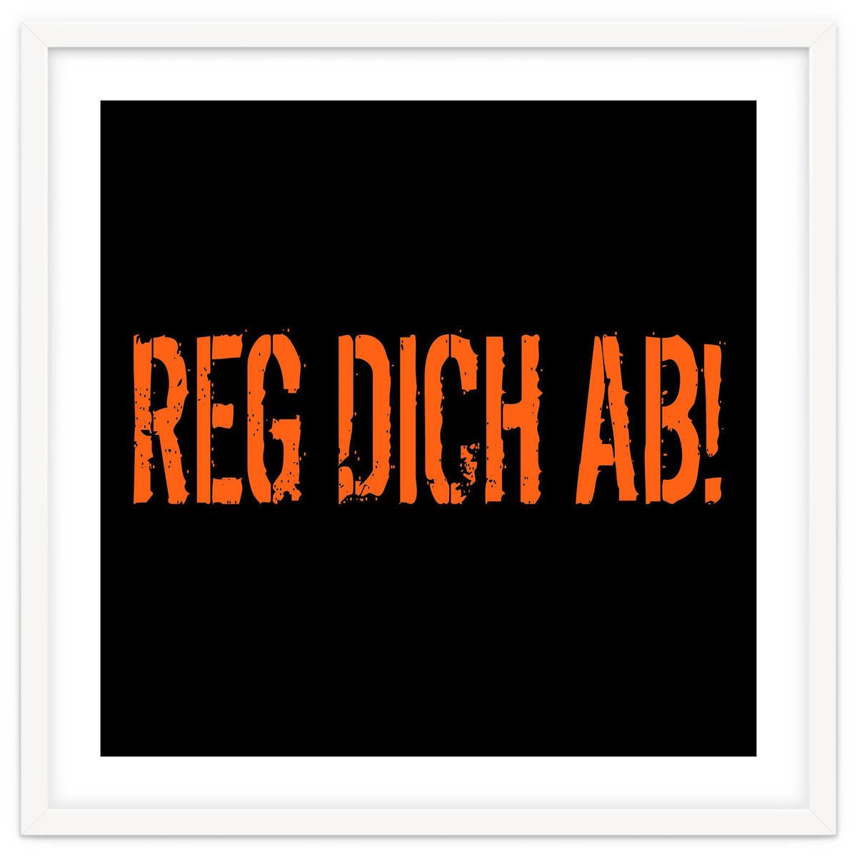 Reg Dich Ab - Calm down!