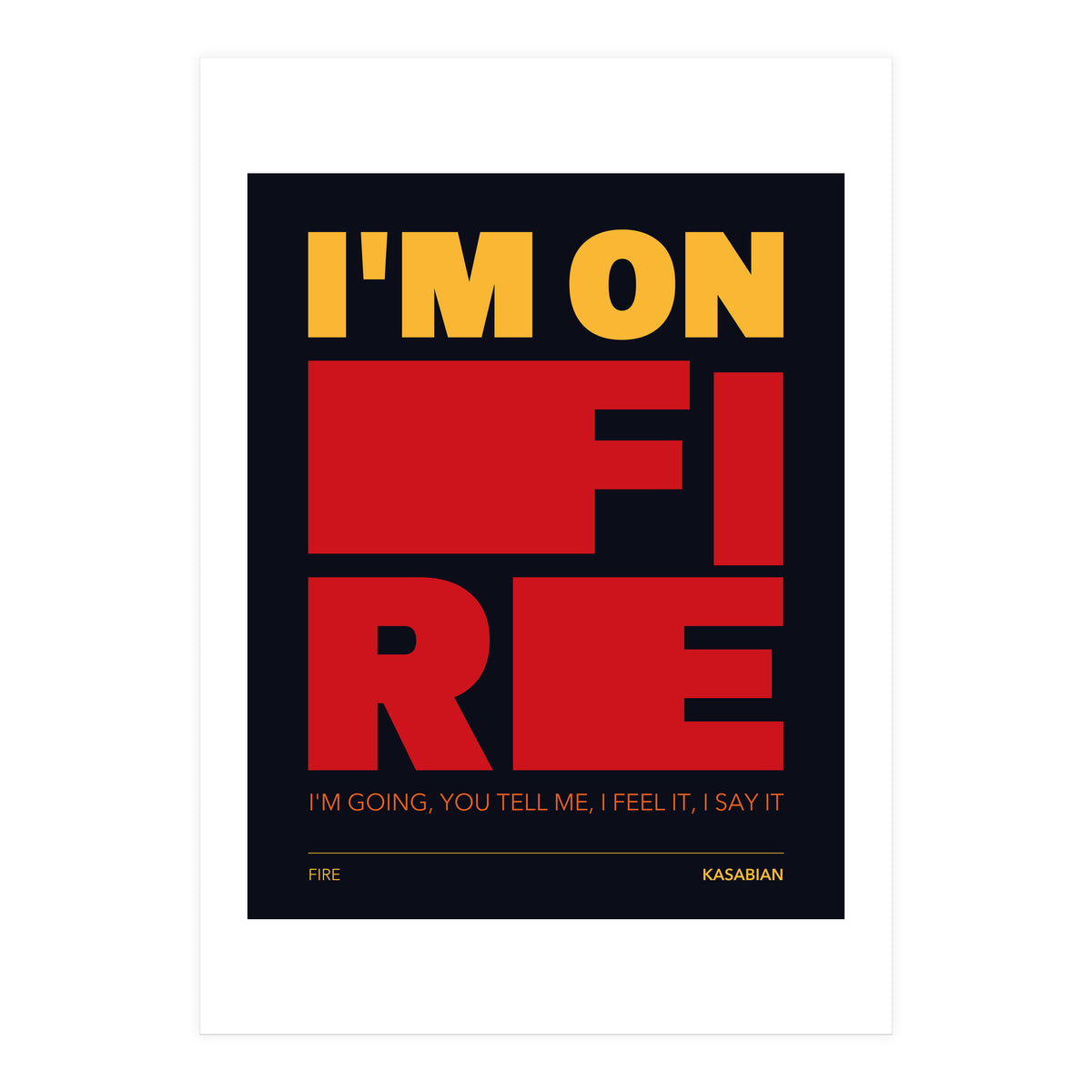 Kasabian - Fire (Print Only)