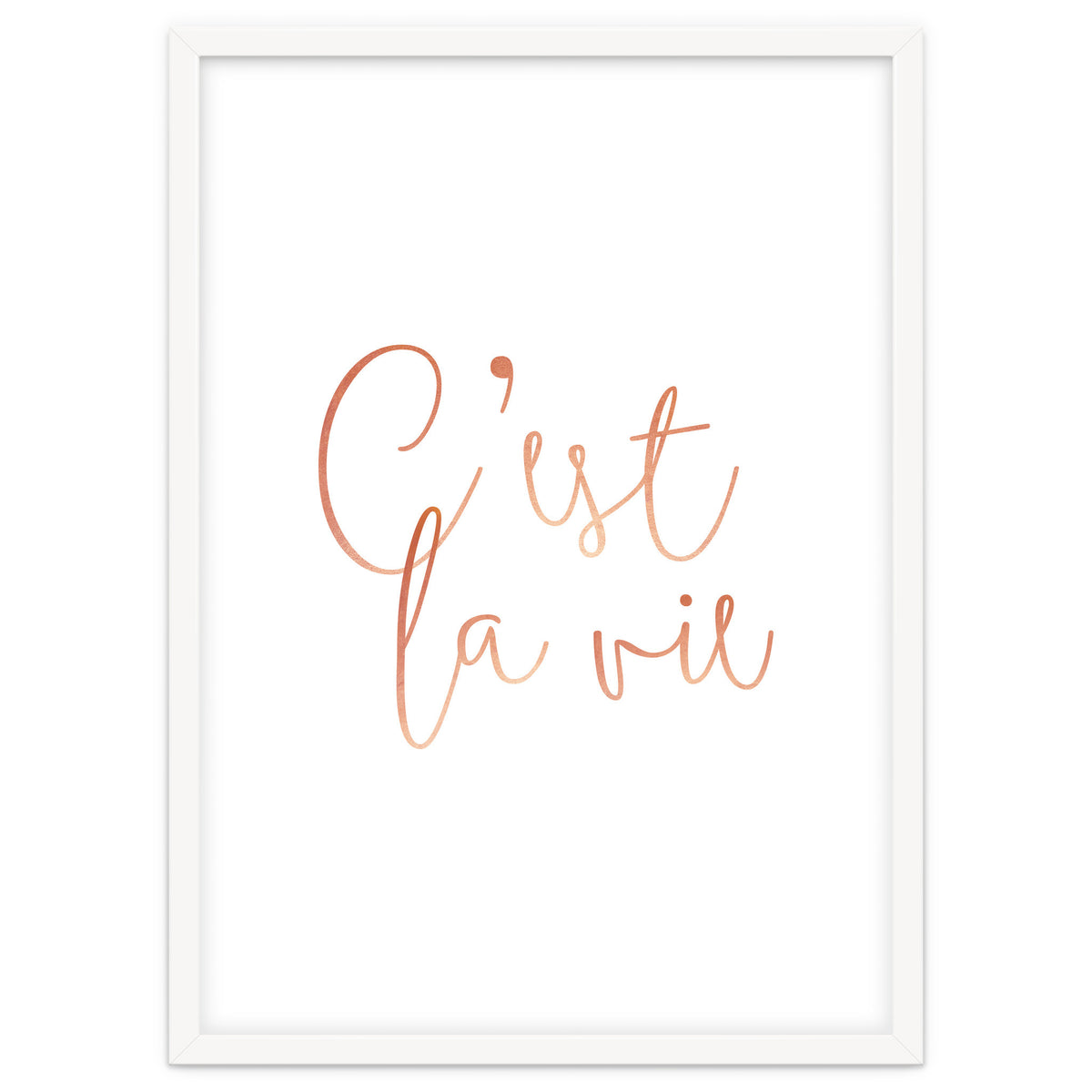 C'est la vie Rose Gold | Motivational Typography Quote Positivity | Handwritten Good Vibes Celebrate