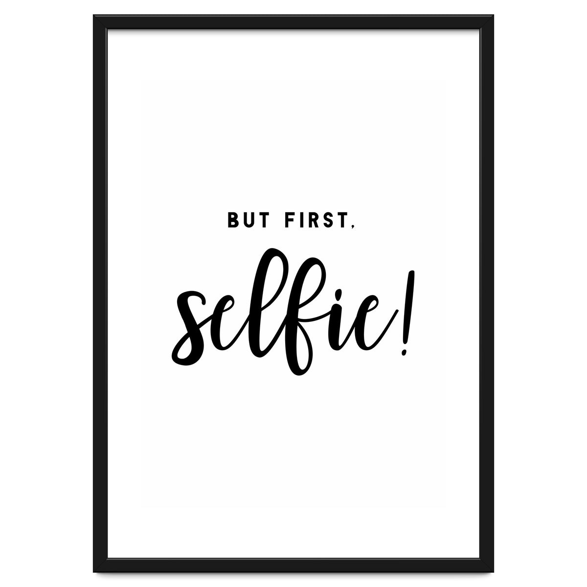 But First Selfie