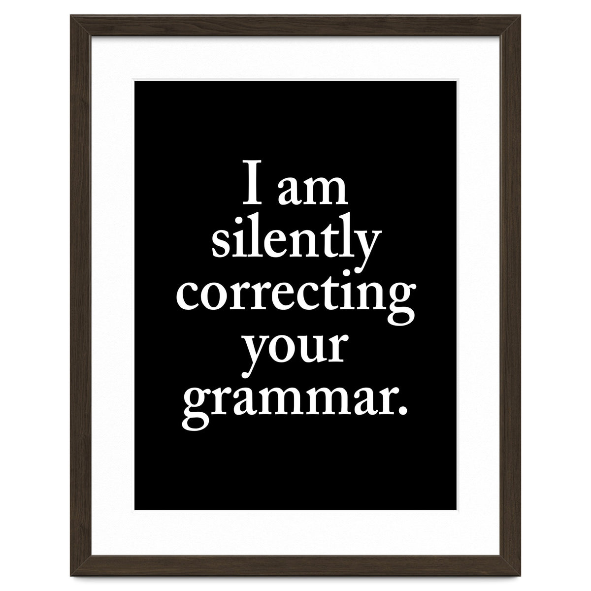 I Am Silently Correcting Your Grammar Black