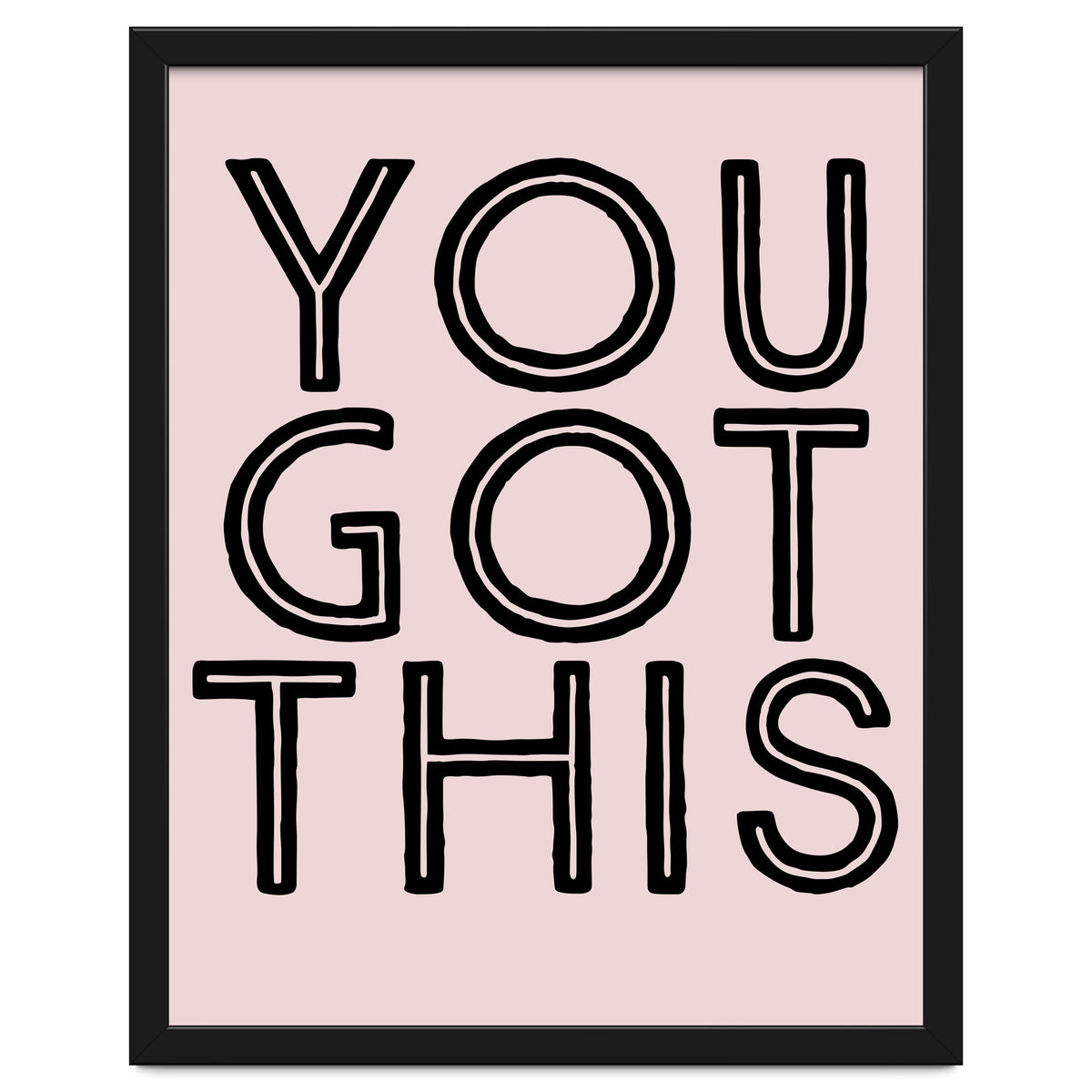 You Got This