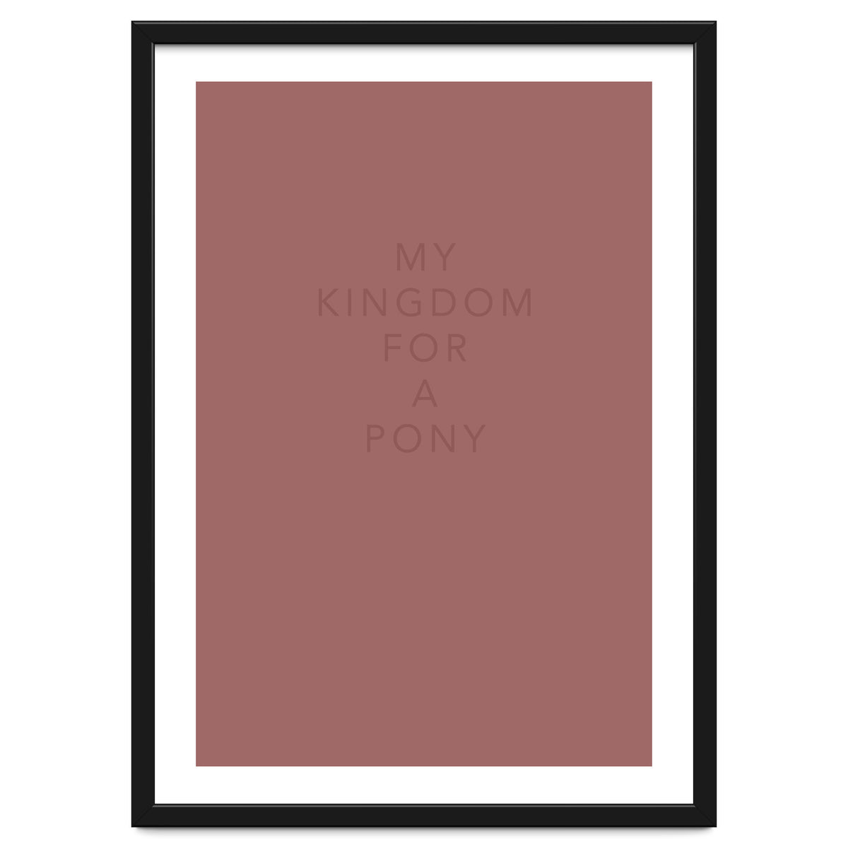 FOR A PONY
