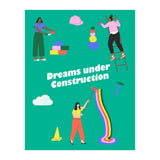 Dreams Under Construction Green (Print Only) thumbnail