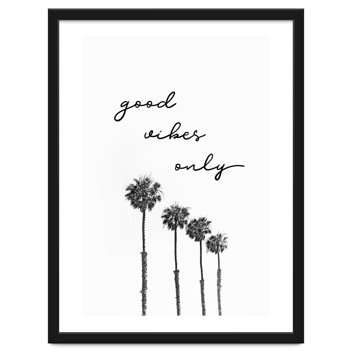 GOOD VIBES ONLY Dreaming under palm trees