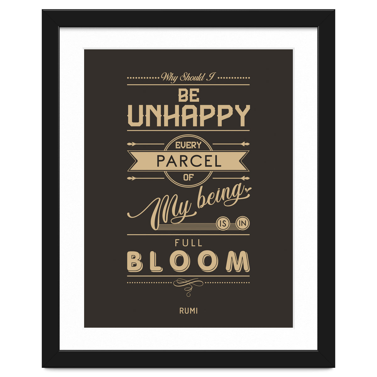 My Being Is In Full Bloom - Rumi Quote Typography