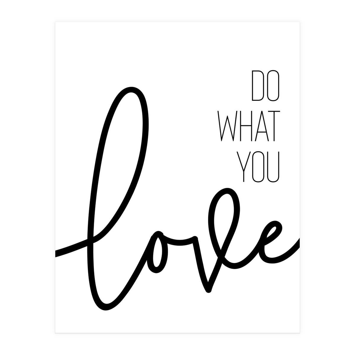Do what you love (Print Only)