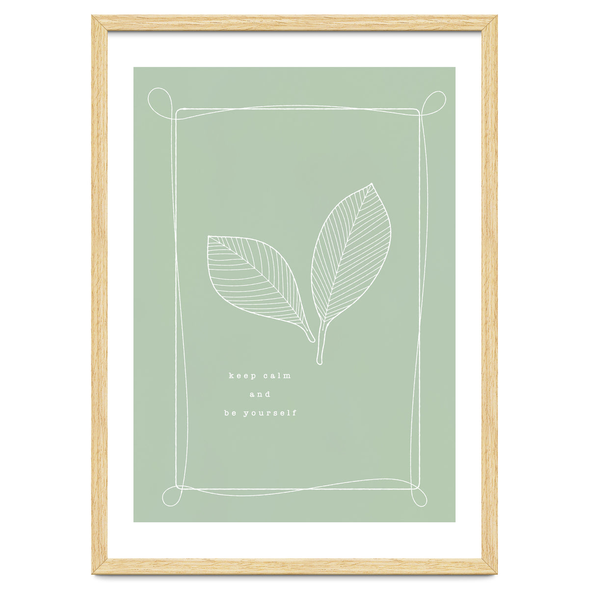 Keep calm and be your self