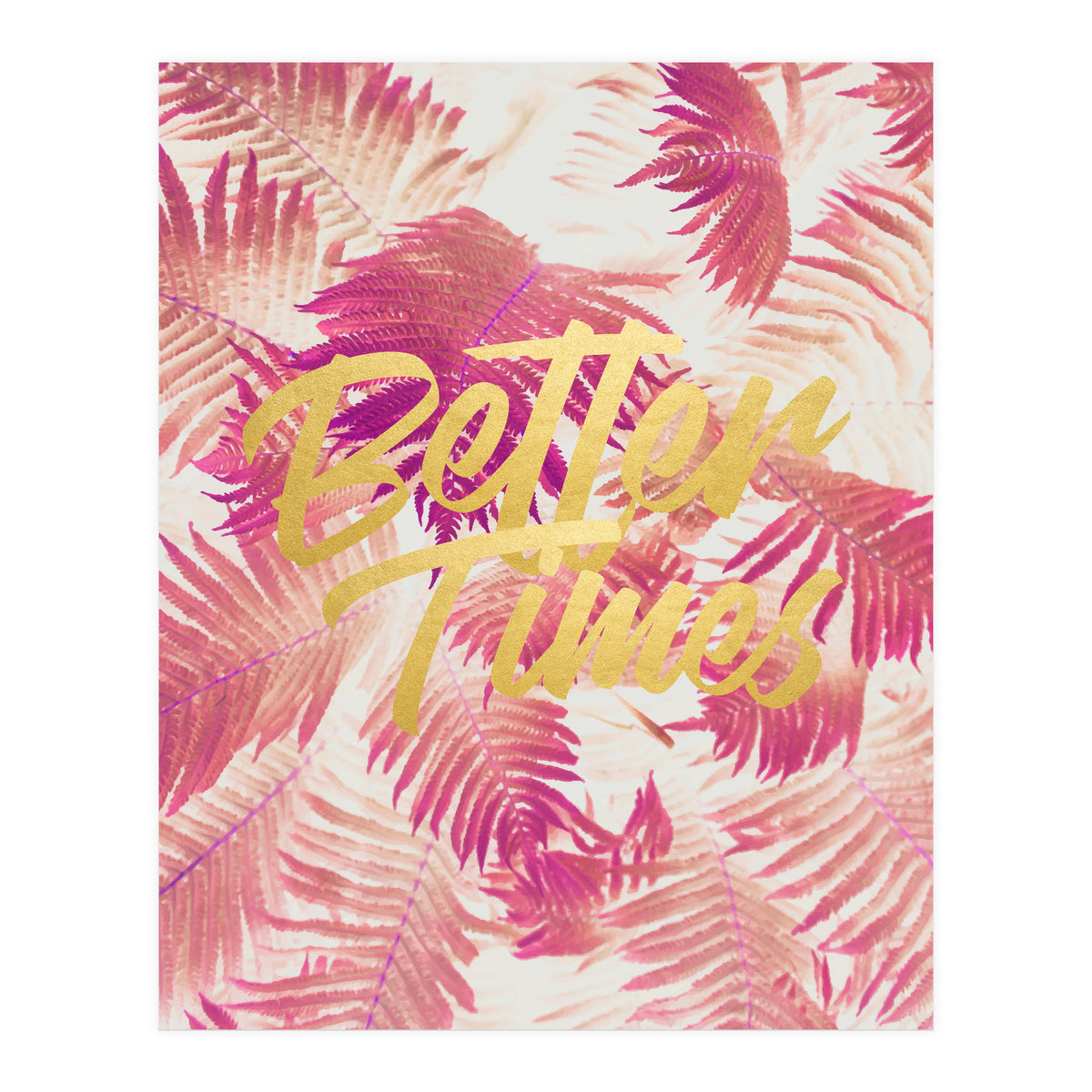 Better Times (Print Only)