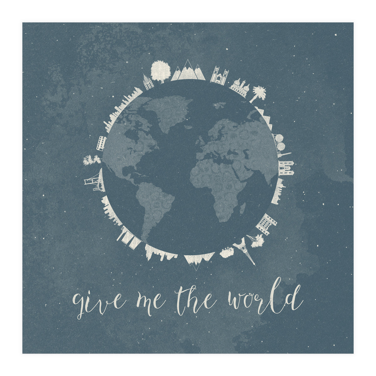 Give me the world (Print Only)