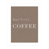 But First, Coffee Brown (Print Only) thumbnail