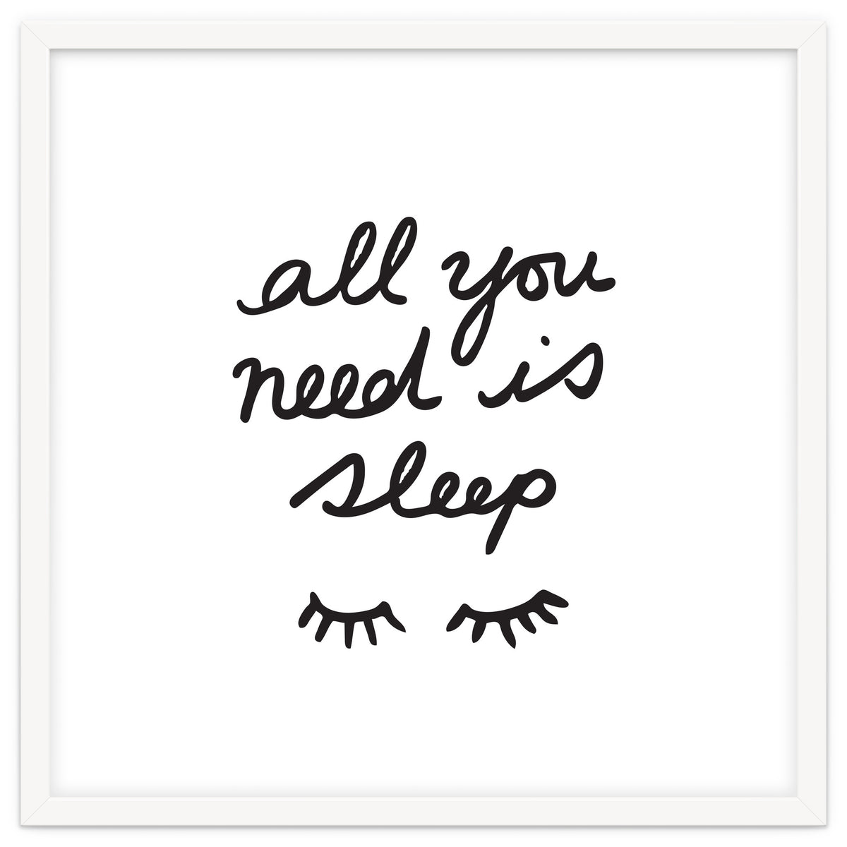 All You Need Is Sleep