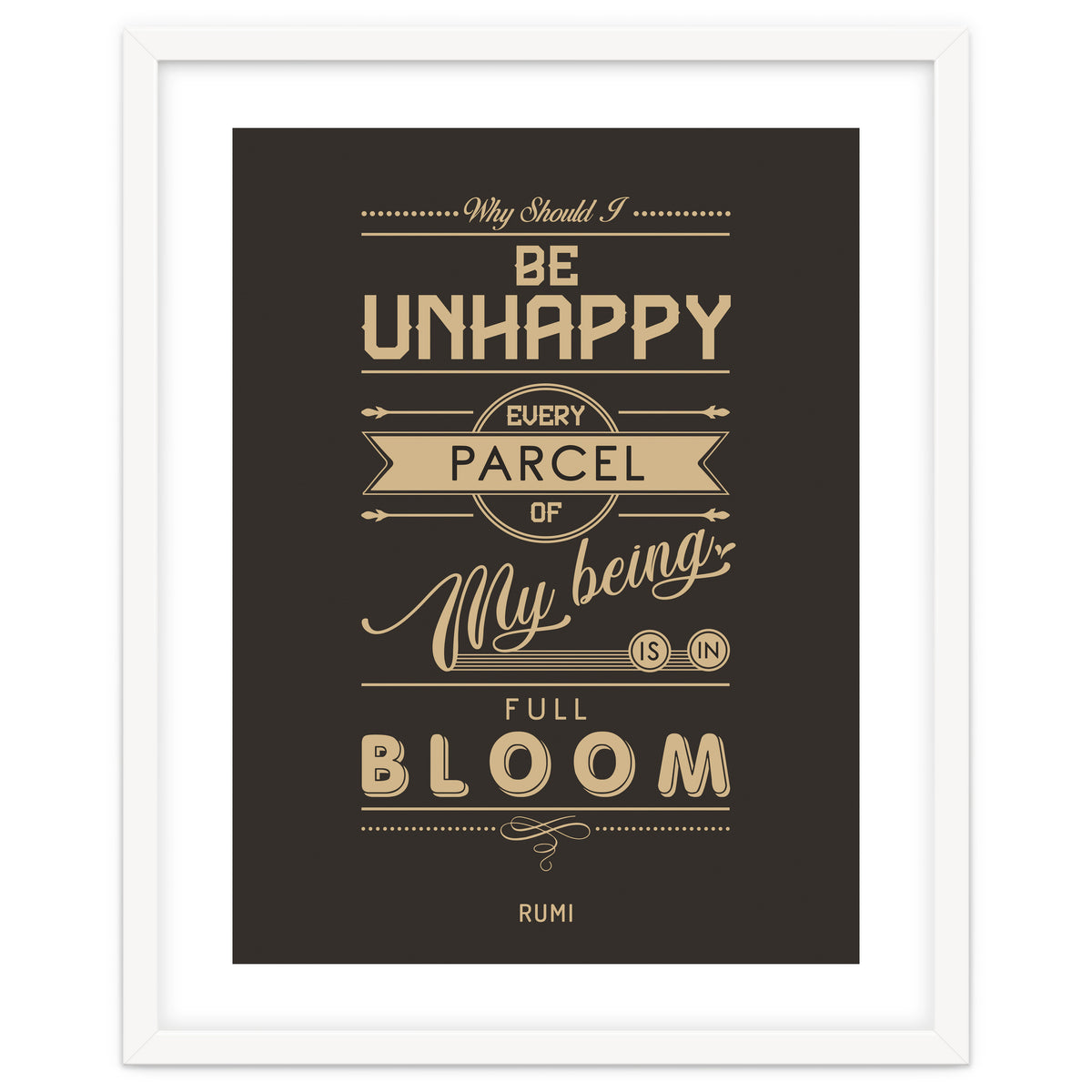 My Being Is In Full Bloom - Rumi Quote Typography