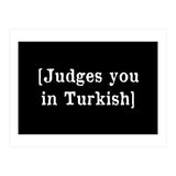 Judges You In Turkish (Print Only) thumbnail