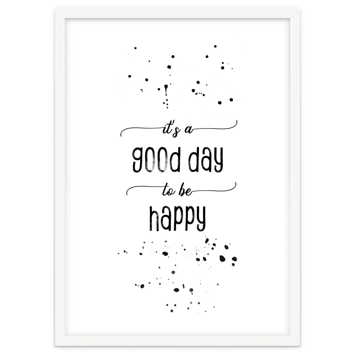 It is a good day to be happy