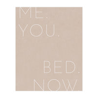 Me You Bed Now Beige (Print Only)