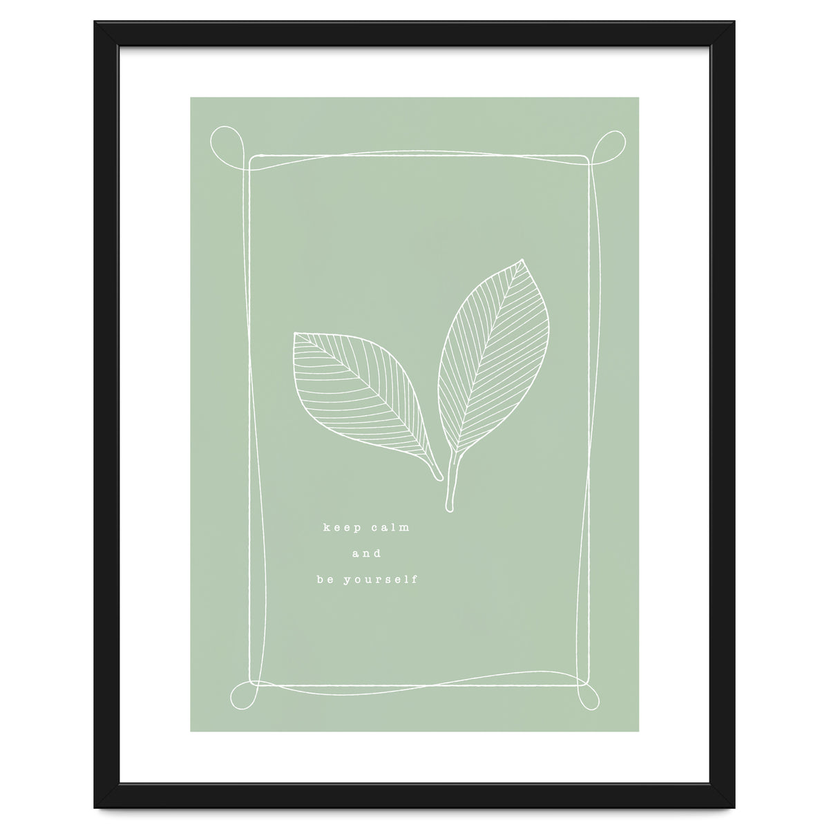 Keep calm and be your self