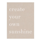 Create You Own Sunshine (Print Only) thumbnail