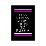 Less stress more trips to Russia. (Print Only) thumbnail