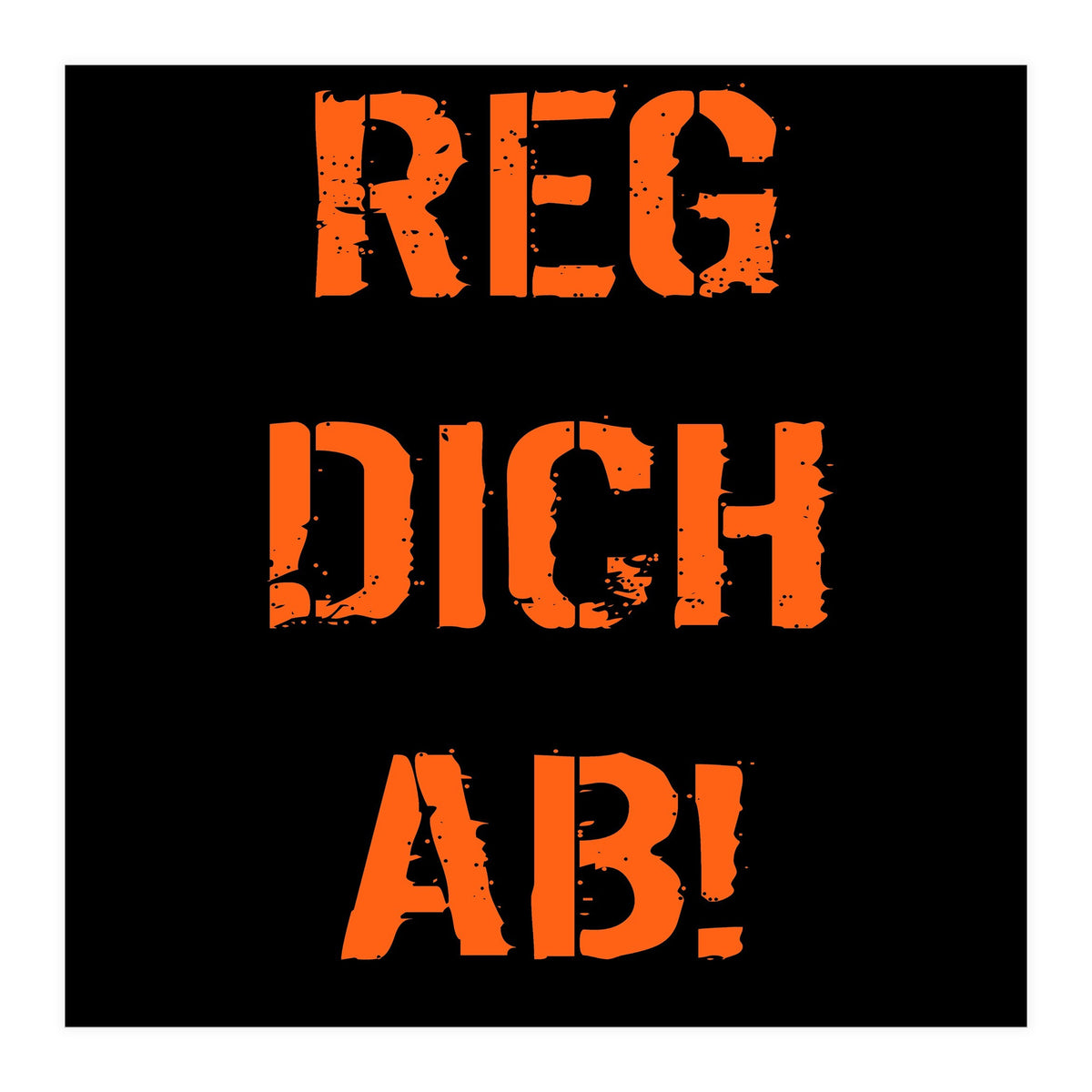 Reg Dich Ab - German expressions (Print Only)