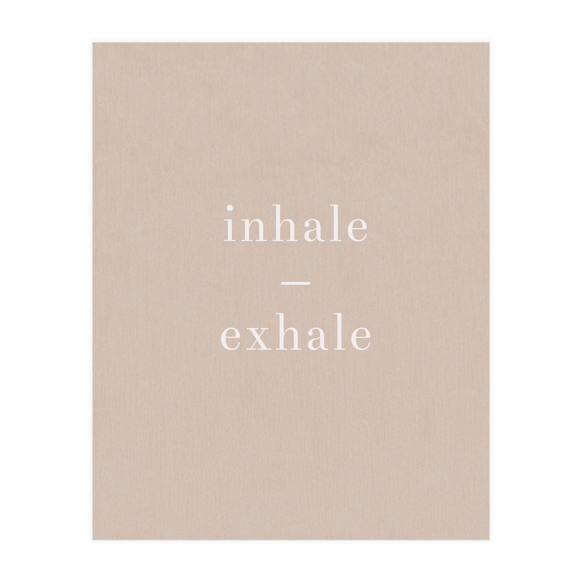 Inhale Exhale Beige Yoga (Print Only)