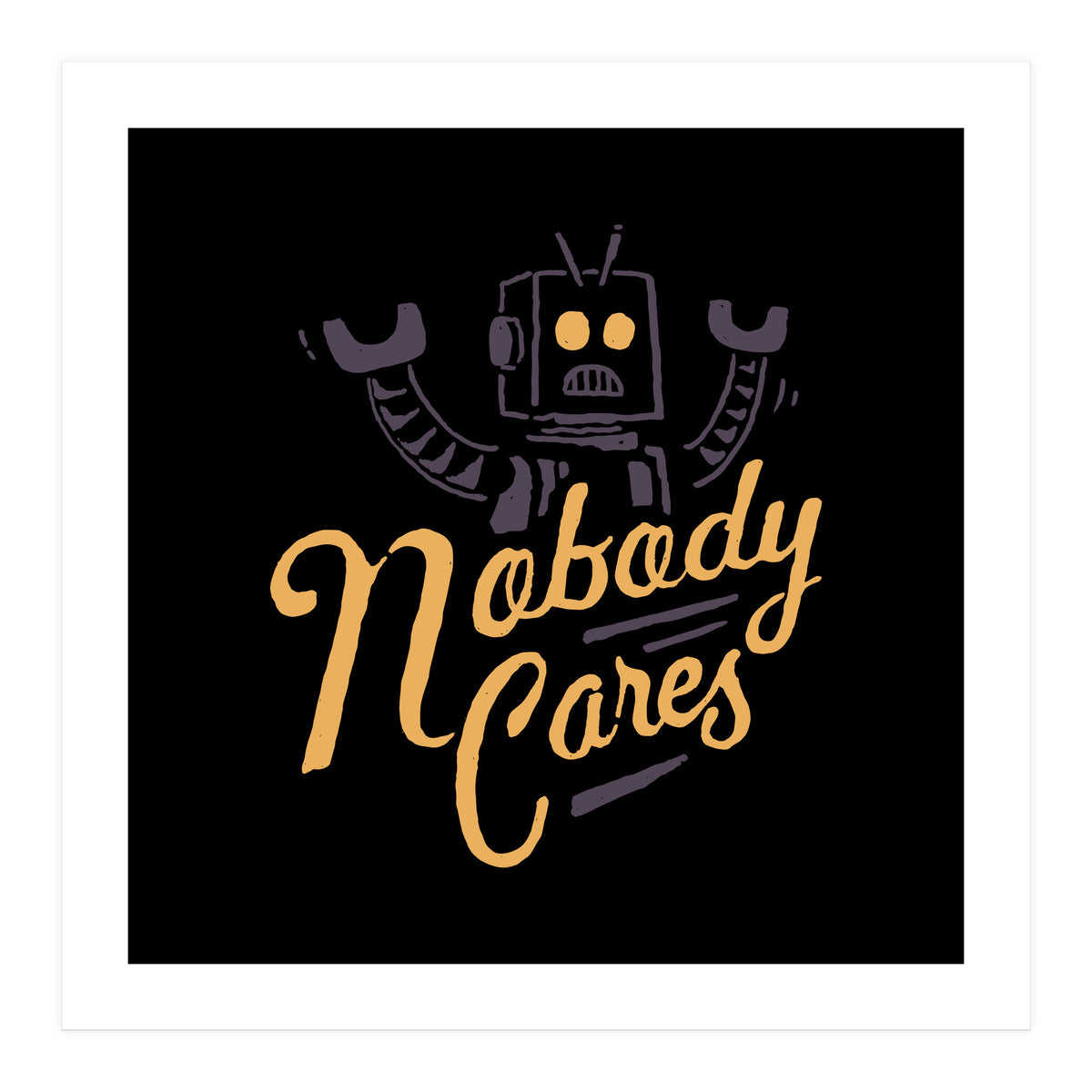 Nobody Cares (Print Only)