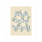 Plant, Grow, Bloom (Print Only) thumbnail