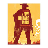 For a few dollars more movie poster (Print Only)