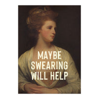 Maybe Swearing Will Help (Print Only)