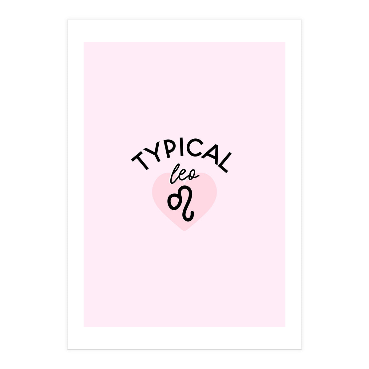 Typical Leo Horoscope Print (Print Only)